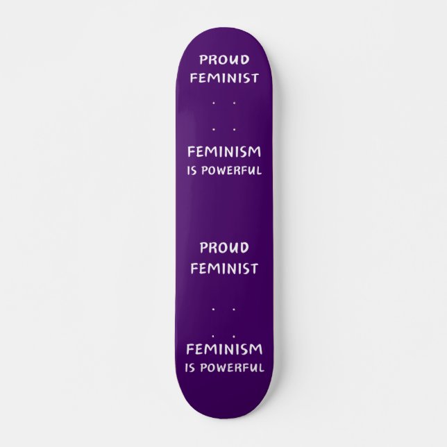 Skateboard Orgullosa feminista, el feminismo es poderoso - sk (Anverso )