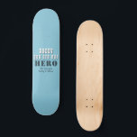 Skateboard Papá, eres nuestra tipografía heroica, el día del<br><div class="desc">Papi,  eres nuestra tipografía heroica,  el disco de hockey sobre patos azul. Puedes cambiar a papá en papá,  papá,  pap,  y agregar tus nombres. Un lindo regalo y un dulce sabor para el Día del Padre para papá.</div>