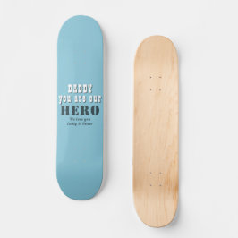 Skateboard Papá, eres nuestra tipografía heroica, el día del 