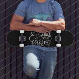 Skateboard PARA SIEMPRE la idea de regalo de San Valentín