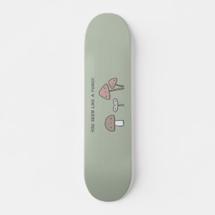 Skateboard ¡Pareces Un Hongo!