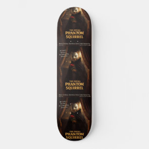 Skateboard Parodia de la Ópera del Fantasma de la Ardilla