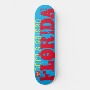 Skateboard Patinaje de FLORIDA BORN & RAISED