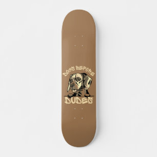 Skateboard PERROS ANTES DE DUDES lindo y divertido regalo de
