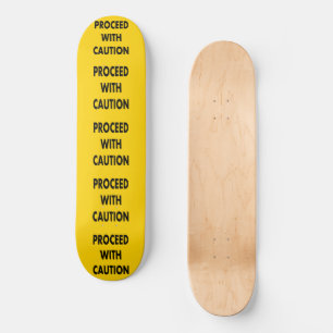 Skateboard Proceder con precaución al Rótulo de carretera
