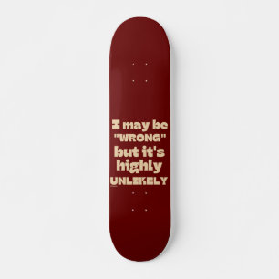 SKATEBOARD PUEDO ESTAR EQUIVOCADO, PERO ES MUY POCO PROBABLE 