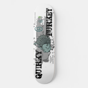 Skateboard QUIRKY TURKEY Skate Life Personalizado Deck
