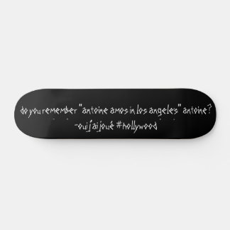 Skateboard ¿recuerdas "antoine amos in los angeles" anto?