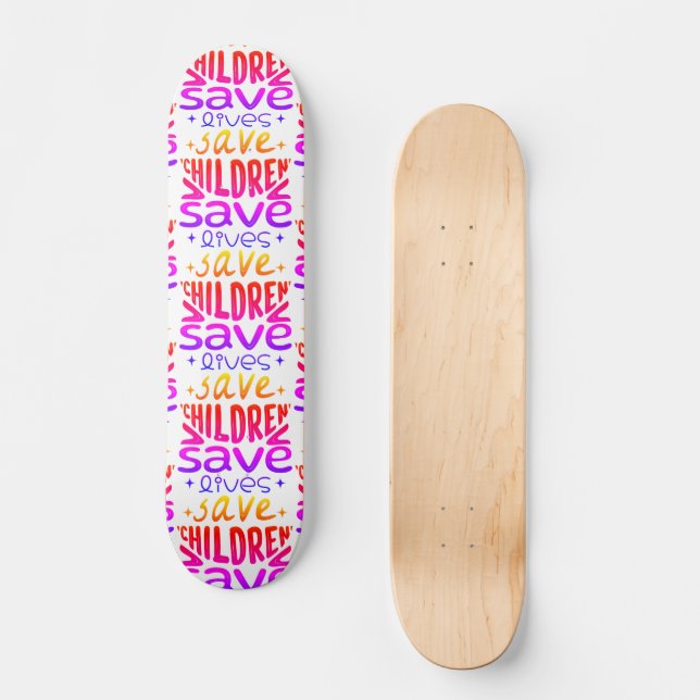 Skateboard Salven niños, salven vidas (Anverso)