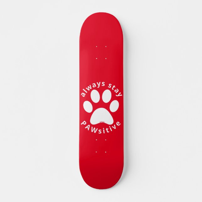 Skateboard SIEMPRE MANTENER PAWSITIVE divertido trapo de perr (Anverso )