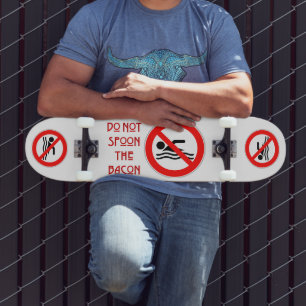 Skateboard SlipperyJoe's Do Not Spoon Bacon red Advertencia m