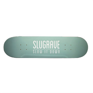Skateboard Slugrave 'lo reduce Down
