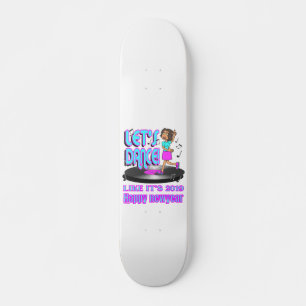 Skateboard SOMOS FIESTAS COMO SI FUERA 2019 divertido feliz a