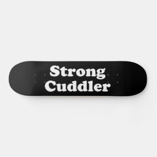 Skateboard Strong Cuddler