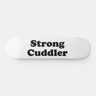 Skateboard Strong Cuddler