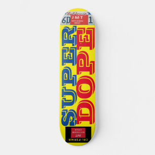 Skateboard SUPER DOPE