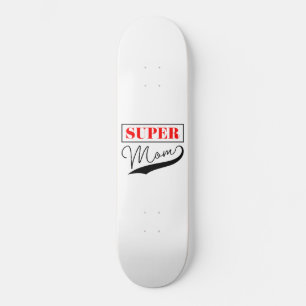 Skateboard Super Mamá