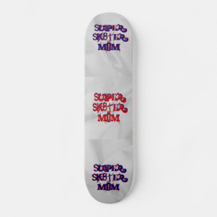 Skateboard Super Sk8ter Mom