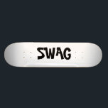 Skateboard tablero del swag<br><div class="desc">swag,  impresionante,  fresco,  agradable,  especial</div>