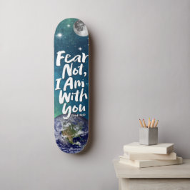 Skateboard TEMOR NO AL Planeta Espacial Christian Isaiah 41