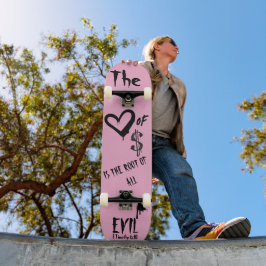 Skateboard The Love of Money Evil Pink Doodle 