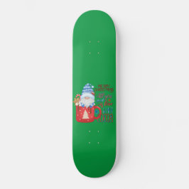 Skateboard TODO LO QUE NECESITAS SON navidades graciosos DE A