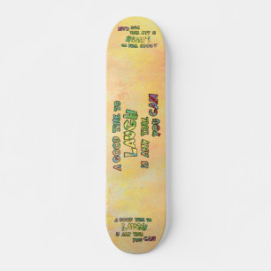 Skateboard UN BUEN TiME PARA REÍR ES QUE TiME PUEDES