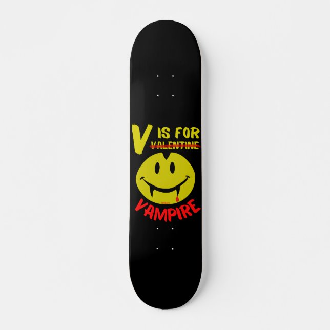 Skateboard V ES PARA VAMPIRE divertida idea de regalo de San  (Anverso )