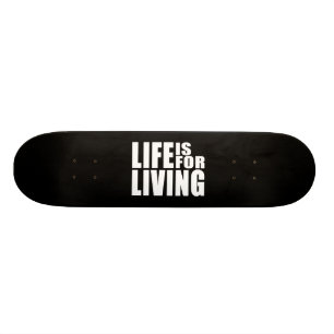 Skateboard Vive la cita positiva del mantra: La vida está