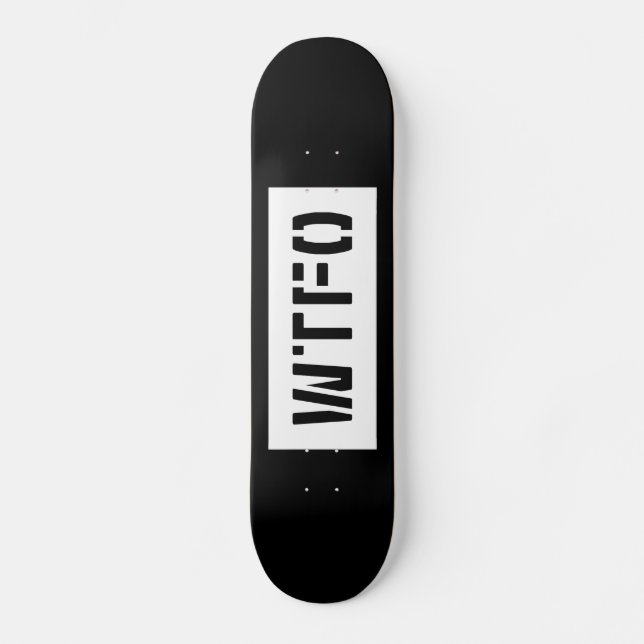 SKATEBOARD WTFO (Anverso)