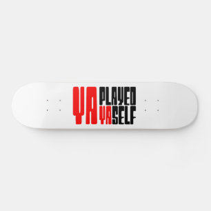Skateboard Ya se jugó a usted mismo