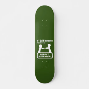Skateboard "YT JAIL INMATE" gracioso preso