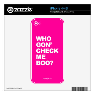Skin Para El iPhone 4 ¿Quién Gon me comprueba abucheo? - piel del iPhone