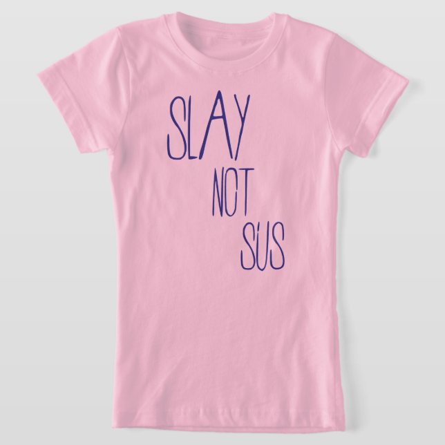 Slay no sus camisetas (Distribución)