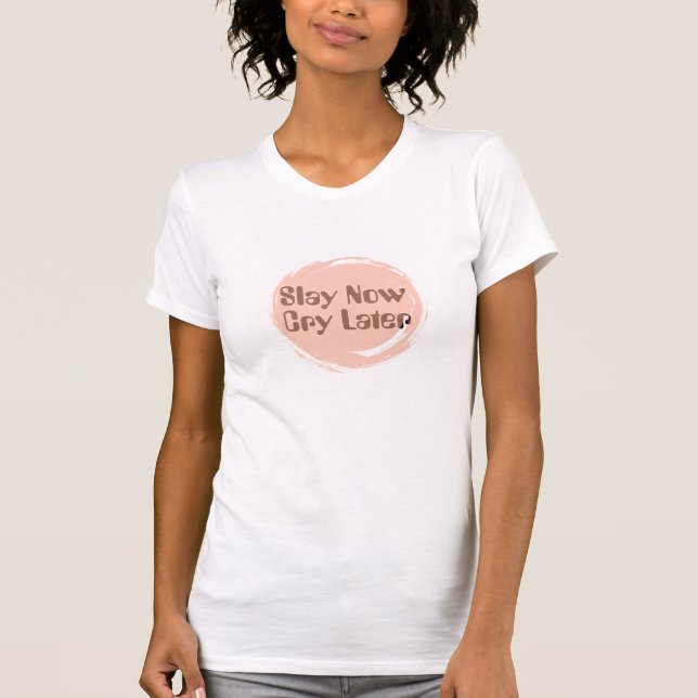 Slay Now Lry Posterior Cita Camiseta - Poder Chica (Anverso)