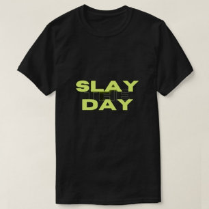 Slay the day imprimió camisetas de hombres negros 