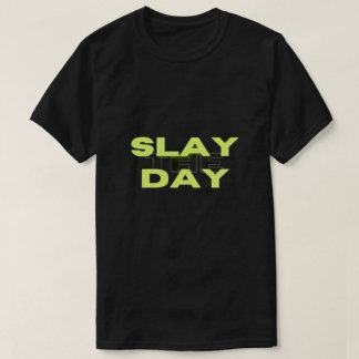 Slay the day imprimió camisetas de hombres negros 