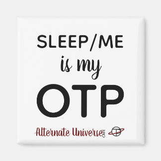 Sleep/Me es mi imán OTP