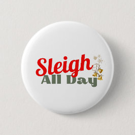 Sleigh All Day, botón de diversión para festividad