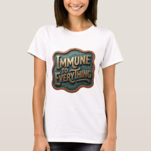 Snappy Gold INMUNE A TODO Camiseta de eslogan