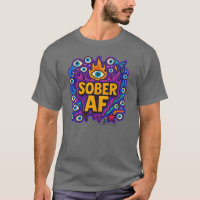 Sober AF - Camiseta