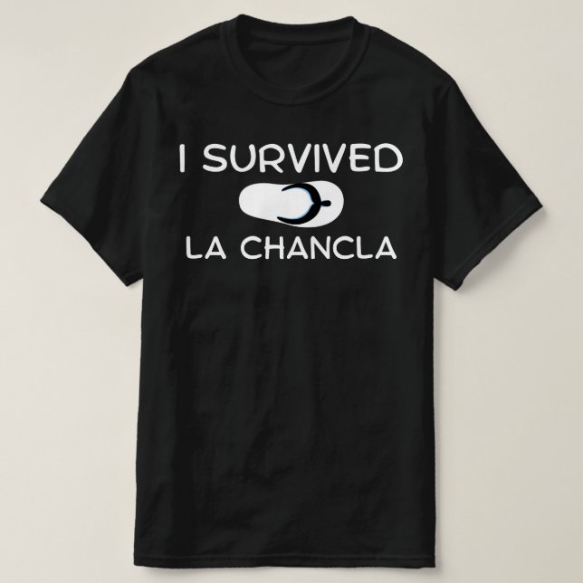 Sobreviví a La Chancla, Camiseta divertida Mexican (Diseño del anverso)