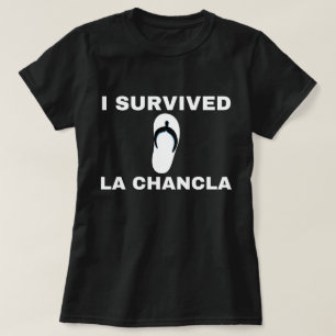 Sobreviví a La Chancla, Camiseta divertida Mexican