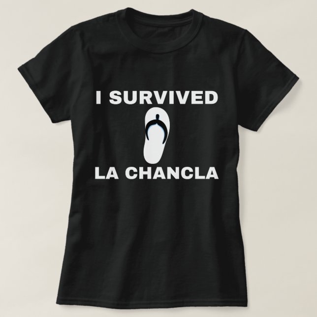 Sobreviví a La Chancla, Camiseta divertida Mexican (Diseño del anverso)