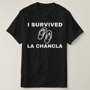 Sobreviví a La Chancla, Camiseta divertida Mexican