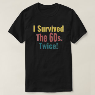 Sobreviví A Los Sesenta Dos Veces - Camiseta De C