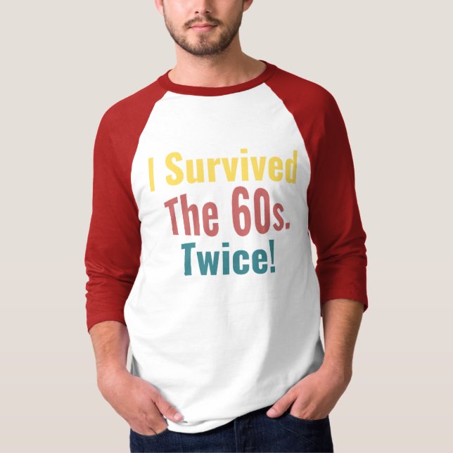 Sobreviví A Los Sesenta Dos Veces - Camiseta De Cu (Anverso)
