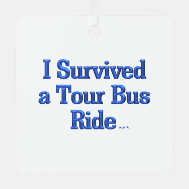 Sobreviví a un adorno metalizado de Tour Bus Ride  (Anverso)
