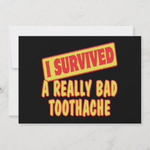 SOBREVIVÍ A UNA MUY MALA TOOTHACHE