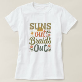 "Soles Fuera Trenzas Fuera" Camiseta de amor por e
